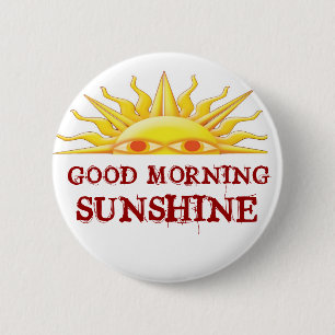 Good Morning Sunshine 6 Cm Round Badge