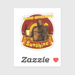 Good Morning Sunshine Bigfoot Coffee Humour Art