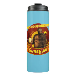 Good Morning Sunshine Bigfoot Coffee Humour Art Thermal Tumbler