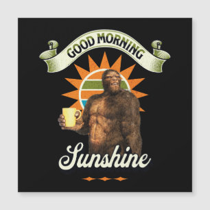 Good Morning Sunshine Bigfoot Drinking Coffee