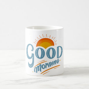 Good Morning Sunshine: Classic Coffee Mug