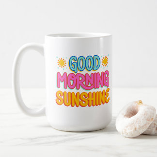 Good Morning Sunshine 😁 coffee mug 15oz