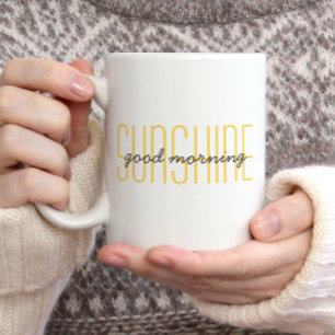Good Morning Sunshine Cute Quote Trendy Yellow  Coffee Mug