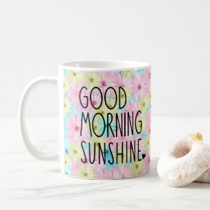 Good Morning Sunshine Floral Coffee Mug