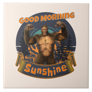 Good Morning Sunshine Funny Bigfoot Ceramic Tile