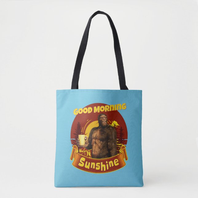 Good Morning Sunshine Funny Bigfoot Coffee  Tote Bag (Front)