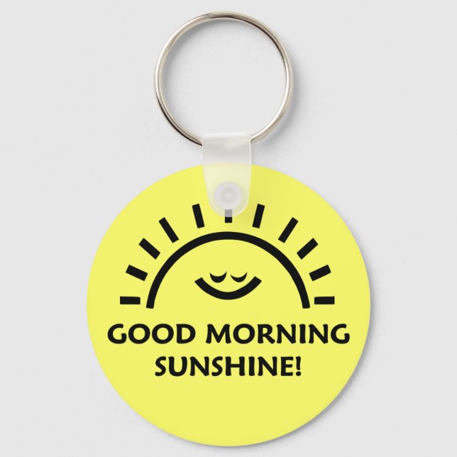Good Morning Sunshine Key Ring (Front)