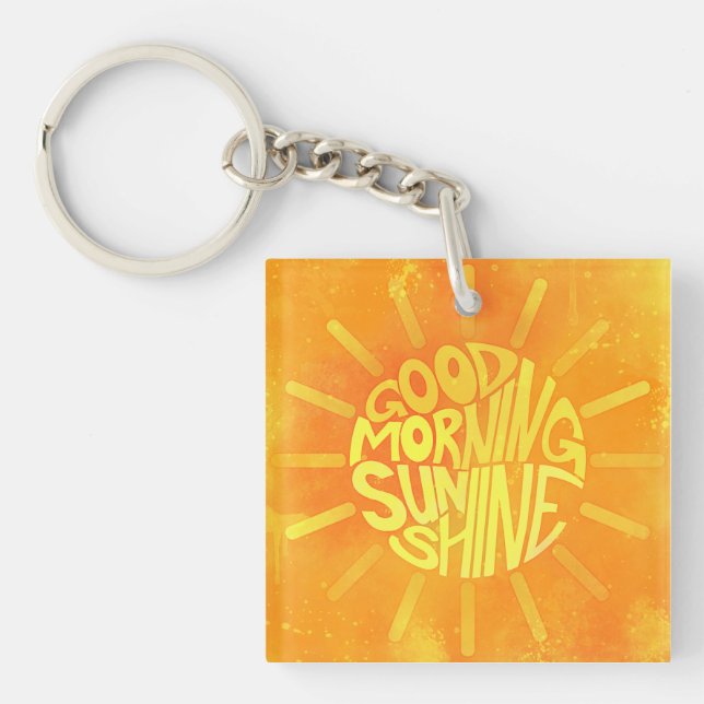 Good Morning, Sunshine! Key Ring (Front)