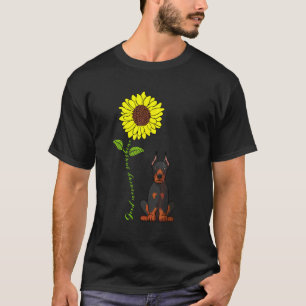 Good Morning Sunshine Love My Doberman Pinscher Do T-Shirt