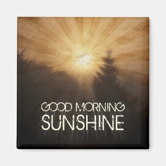 Good Morning Sunshine Magnet (Front)