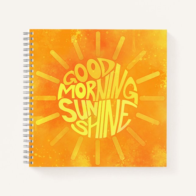 Good Morning, Sunshine! Notebook (Front)