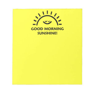 Good Morning Sunshine Notepad
