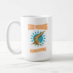 Good Morning Sunshine Pterodactyl Dino Coffee Mug