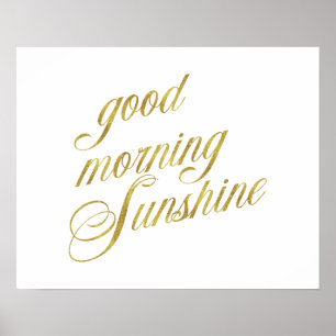 Good Morning Sunshine Quote Faux Gold Foil Quotes Poster
