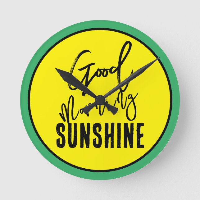 Good morning sunshine round clock (Front)
