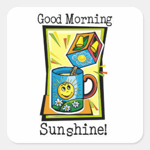 Good Morning Sunshine! Square Sticker