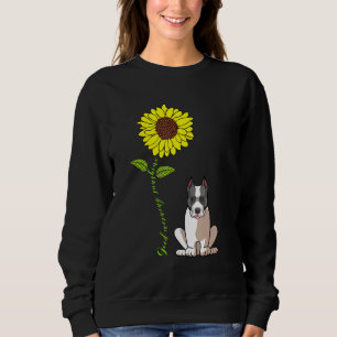 Good Morning Sunshine Stafforshire Bull Terrier Sweatshirt