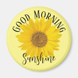 Good Morning Sunshine Yellow Sunflower Magnet
