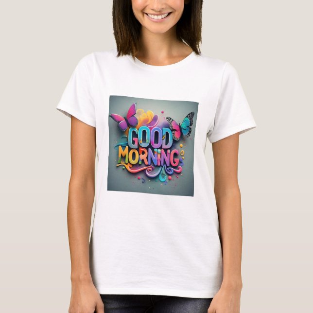 Good Morning T-Shirt  (Front)