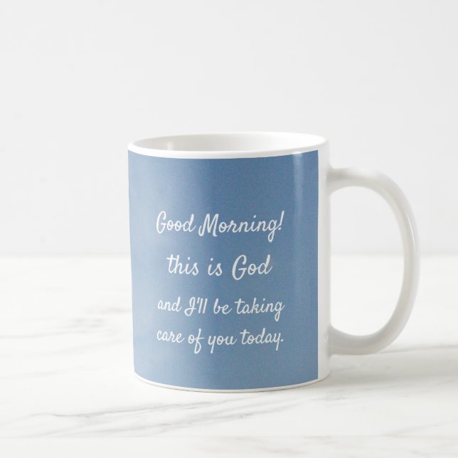 "Good morning, this is God" Coffee Mug (Right)