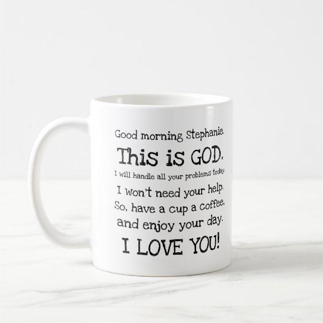 Good Morning, This is God, Personalised  Coffee Mug (Left)
