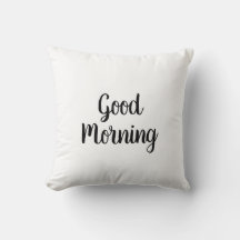 Good Morning Throw Pillow