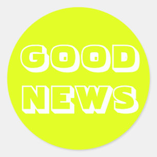 Good News, Congratulations, chartreuse white Classic Round Sticker