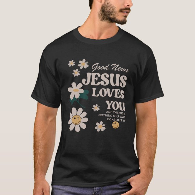 Good News Jesus Love You T-Shirt (Front)