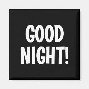 Good Night, Funny, Jokes, Sarcastic Sayings, Famil Magnet