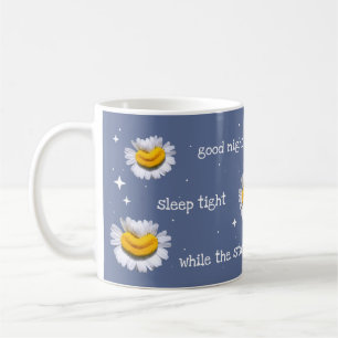 "good night sleep tight" Chamomile Smiles Bedtime Coffee Mug