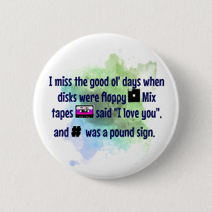 Good Old Days, Mix Tapes and Floppy Disc FUNNY 6 Cm Round Badge