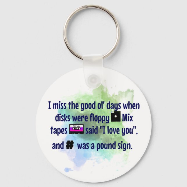 Good Old Days, Mix Tapes and Floppy Disc FUNNY Key Ring (Front)