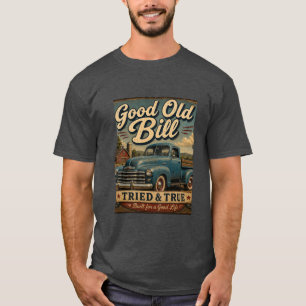 Good Ole’ Bill Funny Bill Vintage Truck T-Shirt