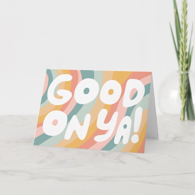 GOOD ON YA Bubble Letters Pastel Rainbow Stripes Card (Front)