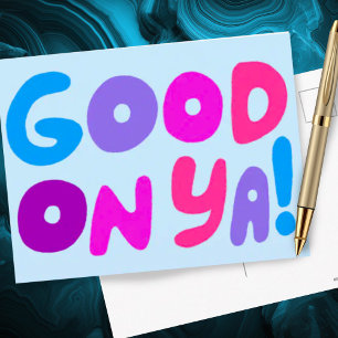 GOOD ON YA Bubble Letters Pink Blue Purple Bright  Postcard