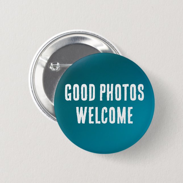 Good Photos Welcome Button | Photographer-Friendly (Front & Back)