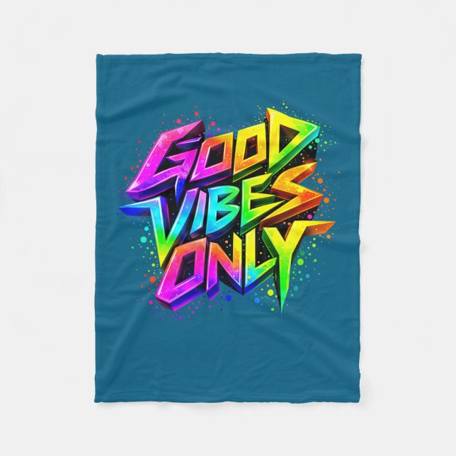 Good Positive Graffiti Vibes Quotes Artwork Fleece Blanket (Front)