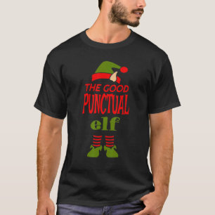 Good PUNCTUAL Elf Christmas Graphic Sarcastic T-Shirt