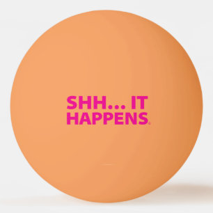 GOOD PUPPY Ping Pong Ball . SHH…IT HAPPENS Magenta