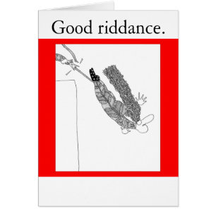 Good riddance.