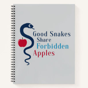 Good Snakes Share Forbidden Apples T-Shirt Notebook