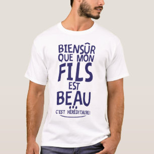 good_son_beau_2_citation_heredity_view_humor T-Shirt