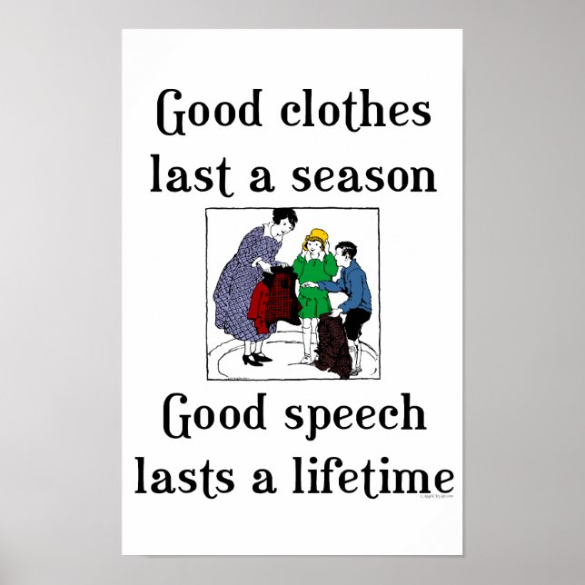 Good Speech Good Clothes School Saying Poster (Front)