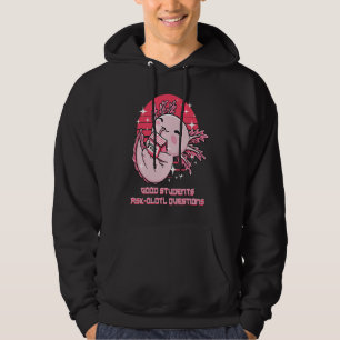 Good Students Ask olotl Questions Axolotl Animal P Hoodie