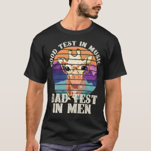 Good Taste in Music Bad Taste in Men Cool Giraffe T-Shirt