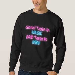 Good Taste In Music Bad Taste In Men Tee Humour Sa
