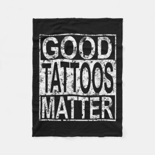 Good Tattoos Traditional Tattooer Funny Tattoo Quo Fleece Blanket