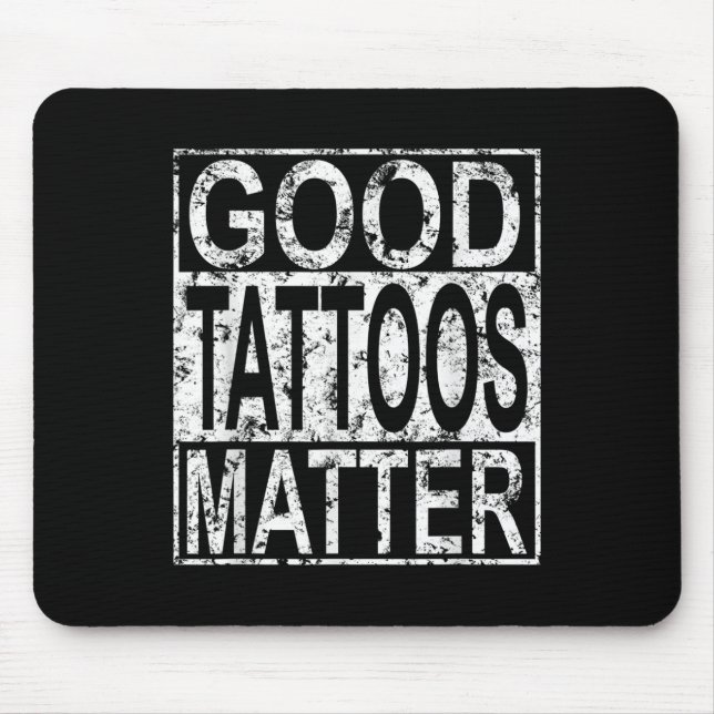 Good Tattoos Traditional Tattooer Funny Tattoo Quo Mouse Pad (Front)