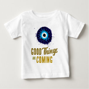 Good things are comimg baby T-Shirt