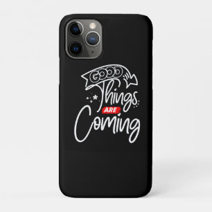 Good Things Are Coming-97489 iPhone 11 Pro Case
